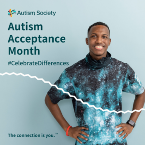 It’s Autism Acceptance Month!